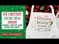 EASY DIY CHRISTMAS APRONS CRICUT TUTORIAL | IRON ON VINYL TUTORIAL | CRICUT FOR BEGINNERS