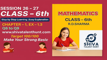 👉 Class 6 Math | Chapter 1 Knowing Our Numbers | Ex 1.3 Q6 & Q9 | R.D. Sharma | NCERT CBSE Solutions