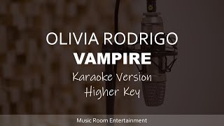 Vampire - OLIVIA RODRIGO (Higher Key) Karaoke Song With Lyrics