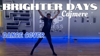 Brighter Days by Cajmere DANCE COVER // Choreo by @jaynelz on IG
