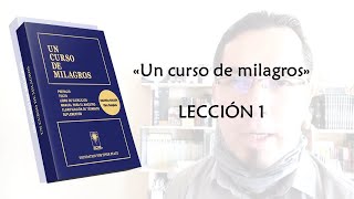 Lección 1: Un curso de milagros by Anton Rohma 472 views 2 years ago 3 minutes, 26 seconds