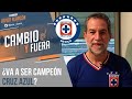 ¿Va a ser campeón CRUZ AZUL? | Javier Alarcón | Cambio y Fuera