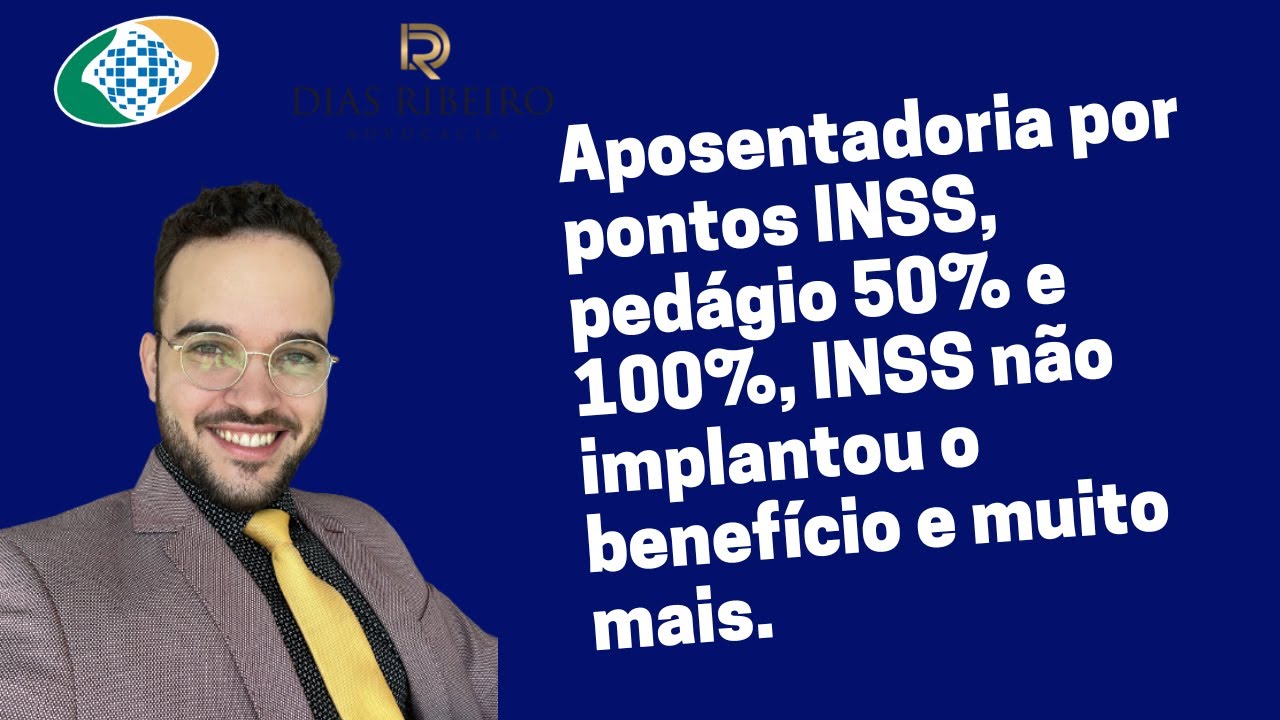 Aposentadoria Por Pontos INSS Ped gio 50 E 100 INSS N o Implantou O Aposentadoria por pontos inss ped gio 50 e 100 inss n o implantou o