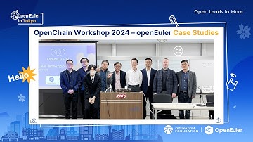 Hello from OpenChain Workshop 2024 – openEuler Case Studies