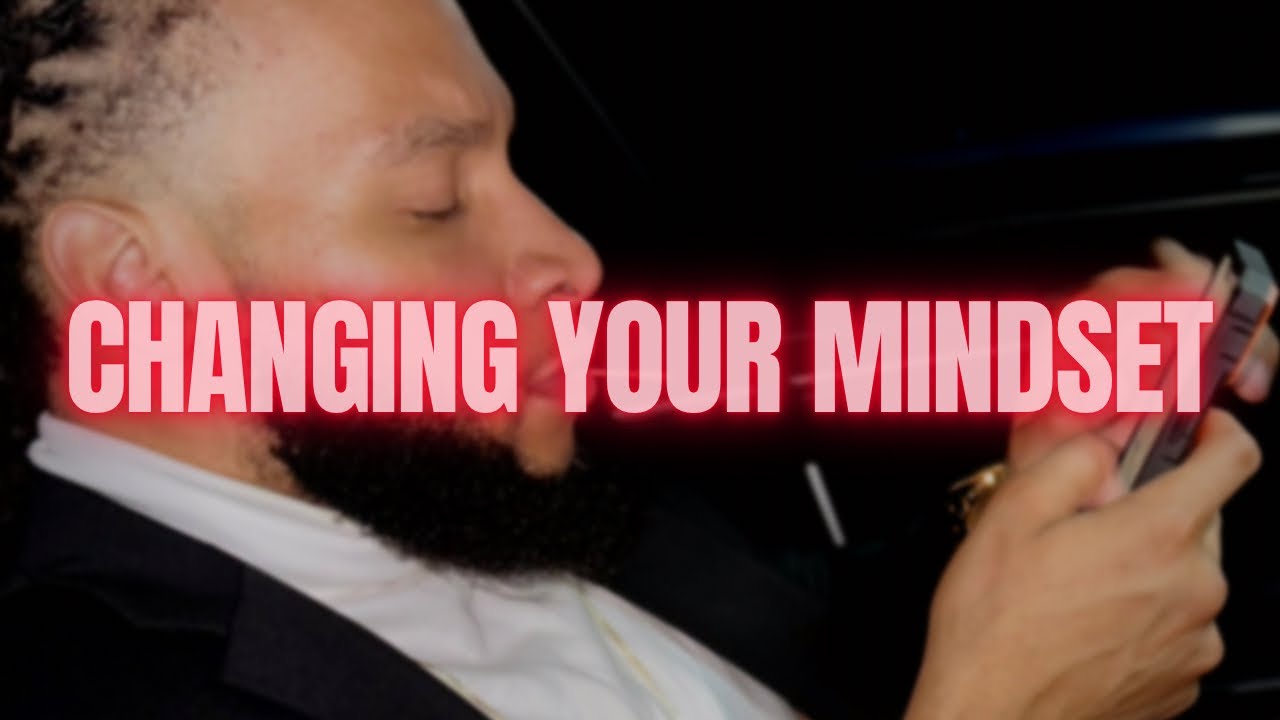CHANGING YOUR MINDSET - YouTube