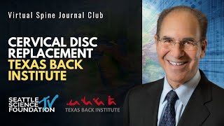 Cervical Disc Replacement: Texas Back Institute | Moderated by Dr. Richard Guyer