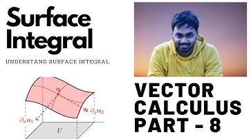 Vector Calculus- #8 (Surface Integral) For IIT JAM, JEST, BSc, CSIR NET etc