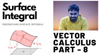 Vector Calculus- #8 (Surface Integral) For IIT JAM, JEST, BSc, CSIR NET etc