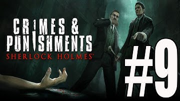 Sherlock Holmes Crimes and Punishments Walkthrough Part 9 Gameplay Lets Play