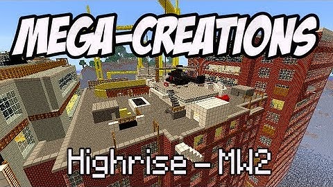 Minecraft: Mega-Creations Ep.26 - Highrise MW2