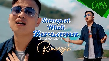 RIMANSYAH - SAMPAI MATI BERSAMA (OFFICIAL MUSIC VIDEO) | GMM ENTERTAIMENT