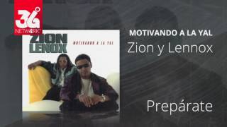 Preparate - Zion Y Lennox (Motivando La Yal) [Audio]
