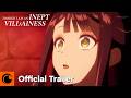 Though I Am an Inept Villainess | Official Trailer 2 | Crunchyroll