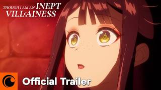Though I Am an Inept Villainess | Official Trailer 2 | Crunchyroll