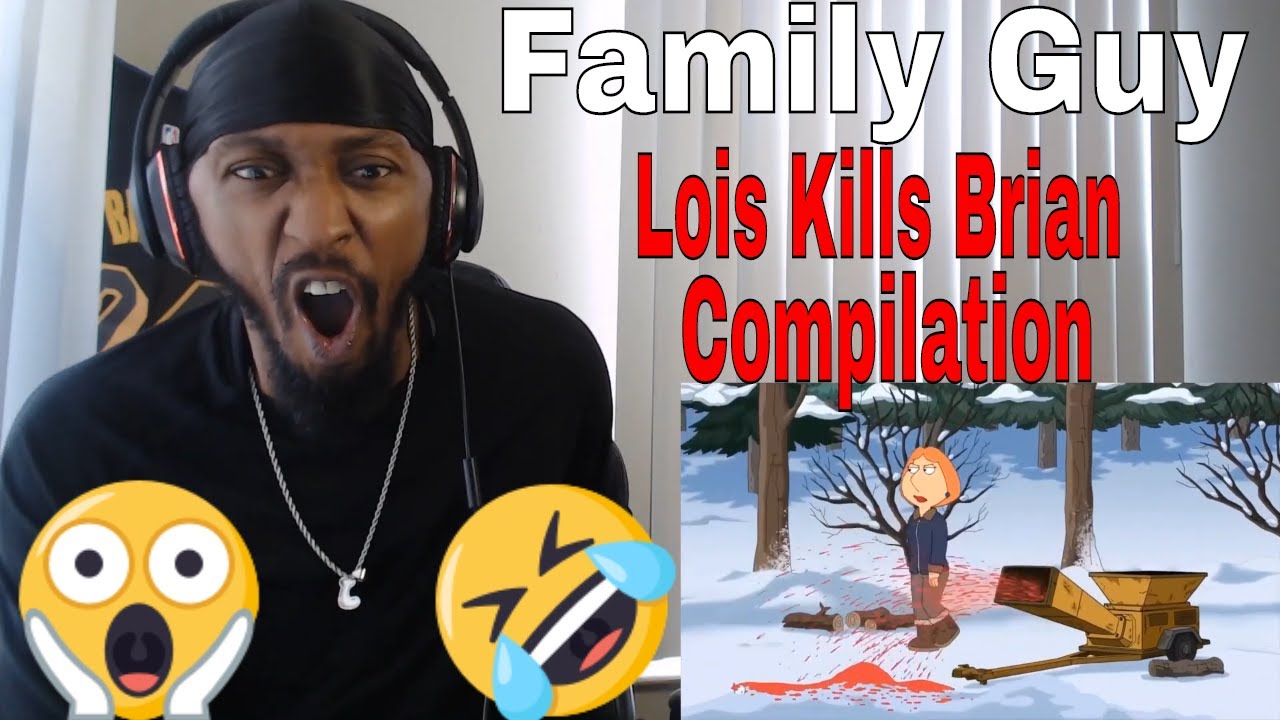 Download Family Guy Lois Kills Brian - Dark Humour Compilation REACTION