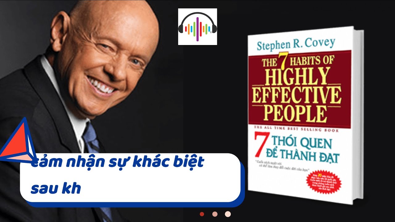 tóm tắt 7 thói quen cua người thành đặt | Tổng quát các nội dung liên quan đến 7thoi quen cua nguoi thanh dat chuẩn nhất