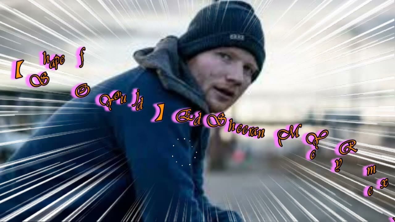 Dax Shape Of You Remix Lyrics
