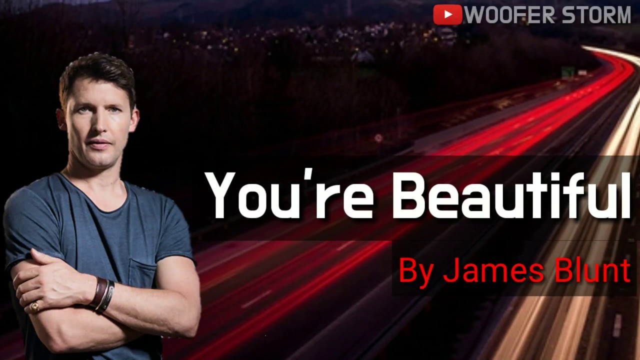 James Blunt You Re Beautiful Lyric Song L The Best Song Of James Blunt Youtube