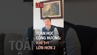 Toán học cộng hưởng: khi 1+1 lớn hơn 2