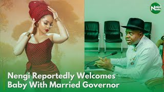 Nengi Reportedly Welcomes Baby With Married Governor Naija News Tv