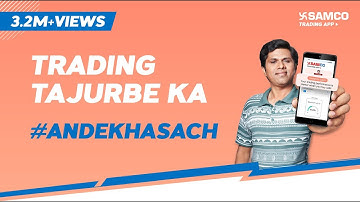 Uncovering the Unseen Truth: #AndekhaSach REVEALED | Trading App | SAMCO