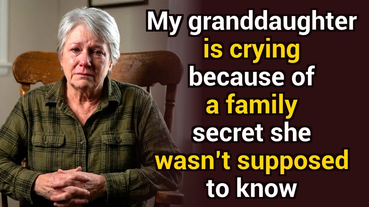 My granddaughter is crying because of a family secret she wasn’t supposed to know