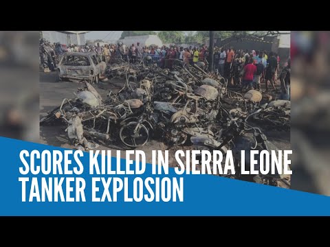 Scores killed in Sierra Leone tanker explosion