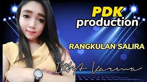 RANGKULAN SALIRAN ~ IRNA Karma , PDK PRODUCTION