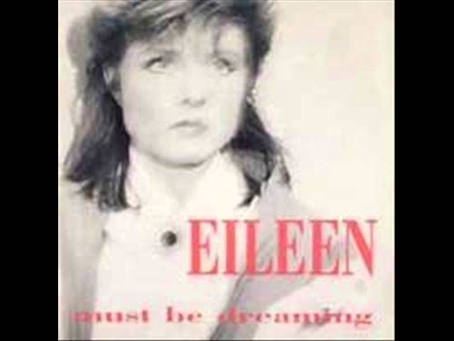 Eileen - Must Be Dreaming