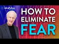 Strategies to Overcome & Eliminate Fear