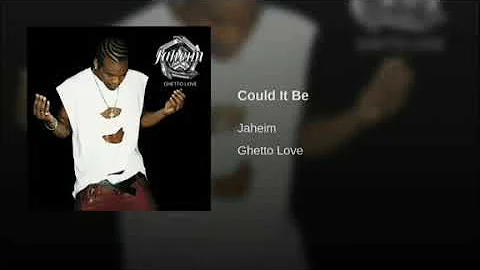 Jaheim - Could It Be