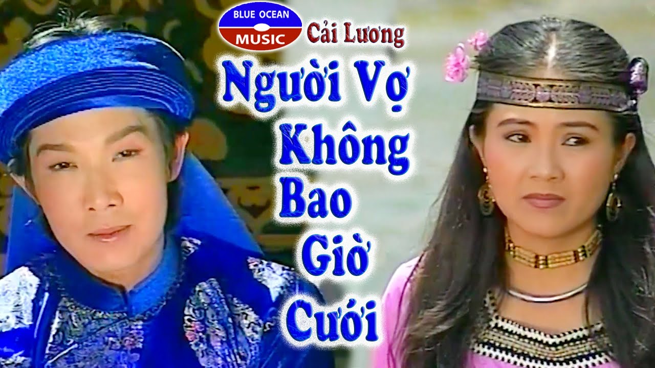 Cải Lương | Người Vợ Không Bao Giờ Cưới (Vũ Linh, Thanh Ngân)