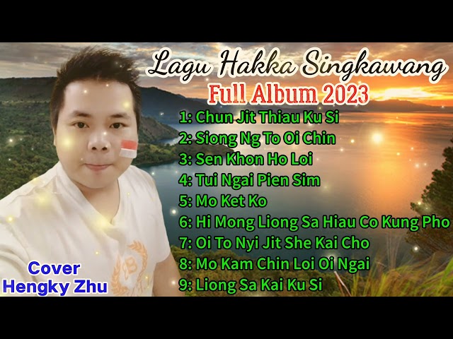 Lagu Hakka Singkawang Full Album Cover Hengky Zhu class=