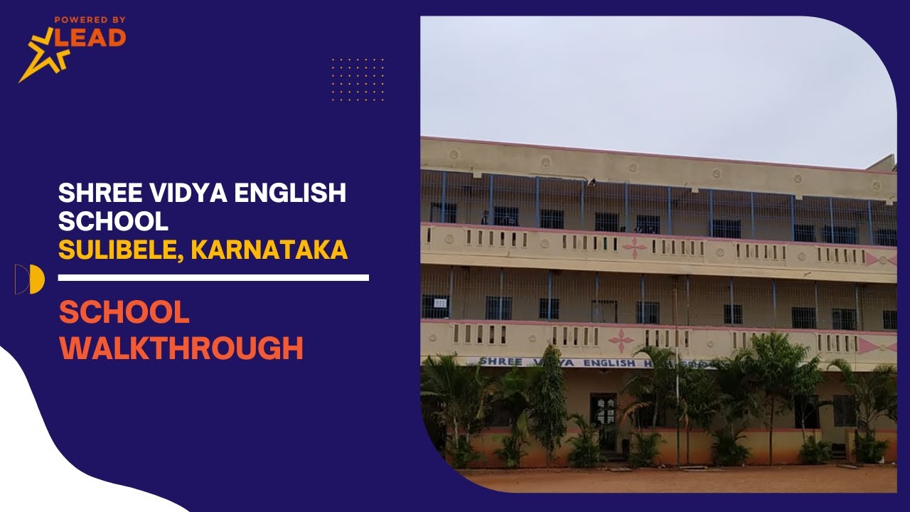 Shree Vidya English School Sulibele, Karnataka | School Tour 2022