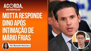 Saiba o que disse Hugo Motta sobre a viagem de Mario Frias após intimação de Flávio Dino