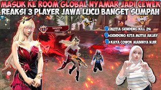 MASUK ROOM GLOBAL NYAMAR JADI CEWEK!! REAKSI 3 PLAYER JAW...