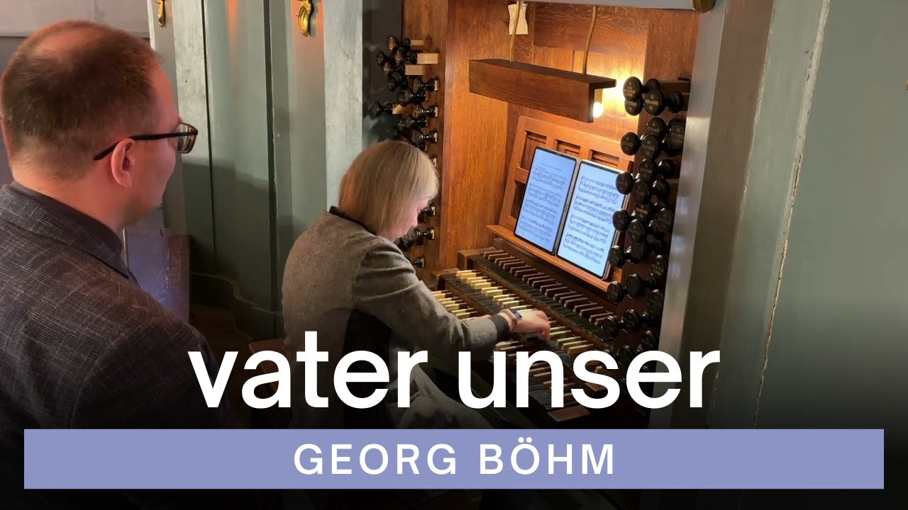 Georg Böhm - Vater unser im Himmelreich | VU St. John's Church