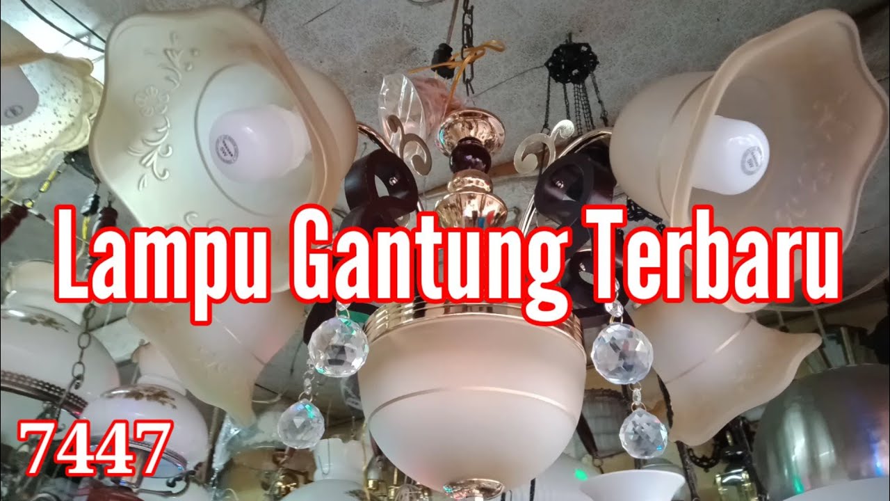 Lampu gantung terbaru 7447 Gd ll dan cara pasangnya