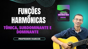 Funções Harmônicas  Mentoria Ouvido 10X