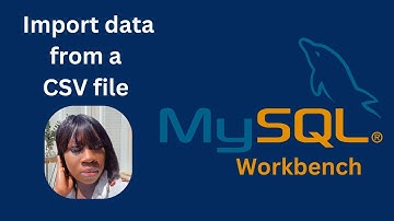 How to Import Data (CSV) into MySQL Workbench!