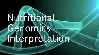 NUTRITIONAL GENOMICS INTERPRETATION ONLINE PROGRAMME