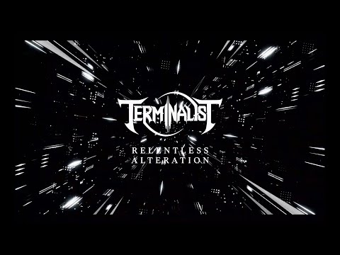 TERMINALIST - Relentless Alteration (Official Video)