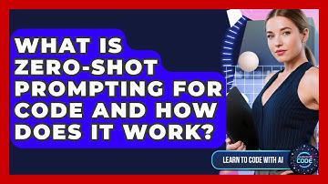 What Is Zero-shot Prompting For Code And How Does It Work? - Learning To Code With AI