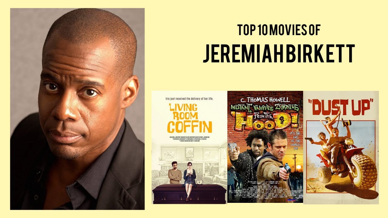 Jeremiah Birkett Top 10 Movies of Jeremiah Birkett| Best 10 Movies of Jeremiah Birkett