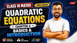 Quadratic Equations Class 10 Maths | Chapter 4 Basics & Introduction