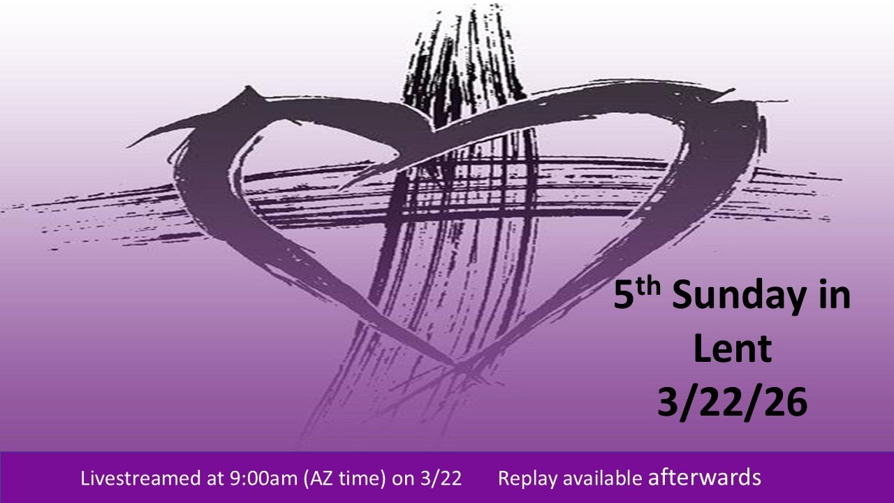 5th Sunday in Lent Service - 3/22/26 9:00am - Live Streamed Service