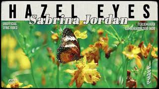 Sabrina Jordan - Hazel Eyes Lyrics Terjemahan Indonesia