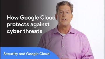 Learn how to tackle four enterprise threats with Google Cloud