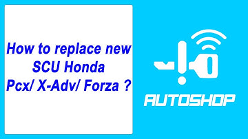 Video 153: How to replace new SCU Honda Sh 125/150 / Sh mode/ Pcx/ Xadv ?