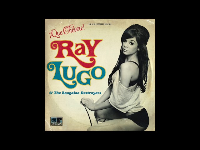 Ray Lugo & The Boogaloo Destroyers - Terremoto